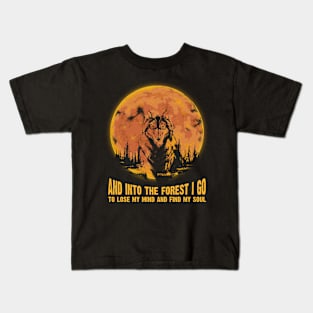 Wolf And into the forest i go to lose my mind and find my soul Kids T-Shirt